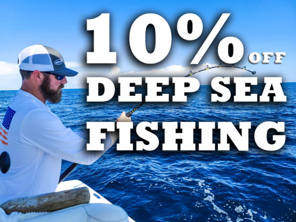 10 off deep sea fishing august 2022